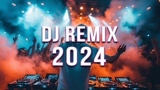 DJ REMIX 2024 🔥 Mashups amp Remixes Of Popular Songs 🔥 DJ Remix Club Music Dance Mix 2024 [upl. by Ydasahc]