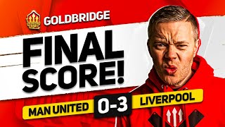 WASTE OF TIME MANCHESTER UNITED 03 LIVERPOOL GOLDBRIDGE reaction [upl. by Nalat]