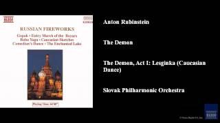 Anton Rubinstein The Demon The Demon Act I Lesginka Caucasian Dance [upl. by Rez744]