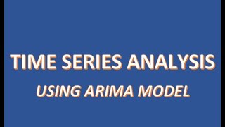 Forecasting Using Arima Model Time Series Analysis [upl. by Heidt]