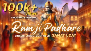 RAM JI PADHARE  Sanat Uday  Original Song  Jai Shri Ram [upl. by Naerad]