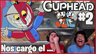 Gameplay CUPHEAD  Capitulo 2 ¡Ya nos cargo el payaso  Español latino By Cybershow [upl. by Margarida]