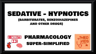 Sedative and hypnotics pharmacology  Barbiturates Benzodiazepines  CNS  Med Vids Made Simple [upl. by Llemij]