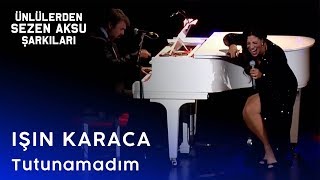 Işın Karaca  Tutunamadım [upl. by Christiane411]