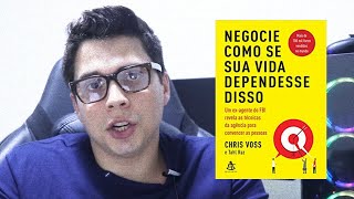 Resenha do livro quotNegocie como se sua vida dependesse dissoquot  Chris Voss [upl. by Naitsirc858]