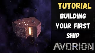 Avorion  Tutorial  Building Your First Ship [upl. by Nnaul]