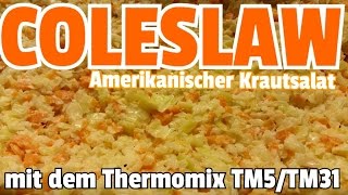 ✔AMERICAN COLESLAW mit dem Thermomix TM 5  TM 31  Amerikanischer Krautsalat [upl. by Eelame970]