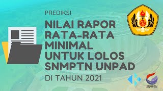 Nilai Rapor RataRata Minimal untuk Lolos SNMPTN Unpad 2021 [upl. by Peisch]