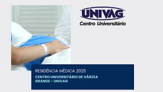 CENTRO UNIVERSITÁRIO DE VÁRZEA GRANDE  UNIVAG  RESIDÊNCIA MÉDICA  2025 [upl. by Scheer96]