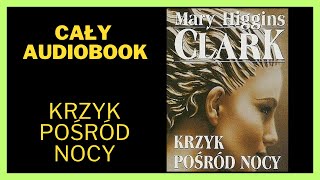 Krzyk pośród nocy  Kryminał Thriller Audiobook Cały Audiobook Książki online audiobook ksiazka [upl. by Adaj]