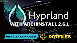 Install HYPRLAND with ARCHINSTALL 261 on Arch Linux Fully functional system PLUS my dotfiles [upl. by Mencher]