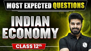 Class 12th Indian Economics  Most Expected Questions 2024 [upl. by Aroon856]