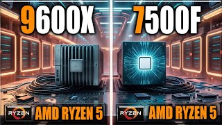 9600X vs 7500F Benchmarks  Tested in Games and Applications [upl. by Norehc]