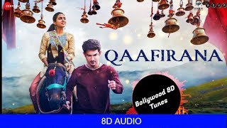 Qaafirana 8D Music  Kedarnath  Use Headphones  Hindi 8D Music [upl. by Burkhardt]