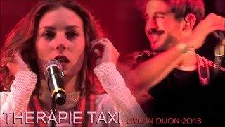 THERAPIE TAXI AU CONCERT DE RENTREE DIJON LE 31 AOUT 2018 [upl. by Nallad]