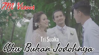 AKU BUKAN JODOHNYA  TRI SUAKA  Official Music Video Full Band [upl. by Nagle]