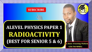 001ALEVEL PHYSICS PAPER 1  RADIOACTIVITY MODERN PHYSICS  FOR SENIOR 5 amp 6 [upl. by Walker]