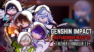 🖤✨ Past Archons React to Aether  Traveler   Gacha Club  Genshin Impact [upl. by Kiyohara187]