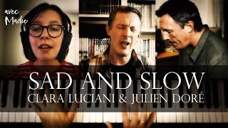 Sad and Slow  CLuciani amp JDoré  En duo avec Madie [upl. by Olnee31]