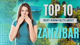 Zanzibar Unveiled Top 10 MustKnow Facts for Every Traveler 🌴4K [upl. by Anetsirk]