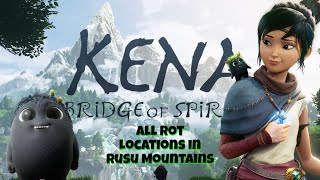 Rusu Mountain All Rot Locations 1313  Kena Bridge Of Spirits [upl. by Chadbourne]