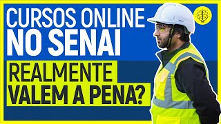 CURSOS ONLINE NO SENAI VALEM A PENA QUAIS CURSOS ONLINE DO SENAI FAZER [upl. by Nylzzaj]