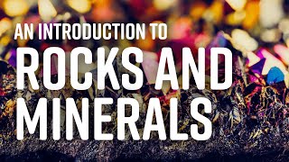 A Complete Overview of Rocks and Minerals [upl. by Amimej]