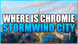 Stormwind City  WHERE IS CHROMIE [upl. by Bernete]