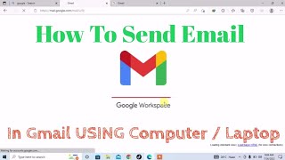 How To Send Email in Gmail on Computer or Laptop  Send Email Using Gmail on Your Desktop Computer [upl. by Cromwell925]