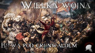 Bitwa pod Grunwaldem 1410  Wielka Wojna z Zakonem Krzyżackim [upl. by Ahselrac667]