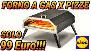 FORNO A GAS PER PIZZE DELLA LIDL A 99 EURO PRIMA PARTE  UNBOXING E PRESA VISIONE [upl. by Anaidirib157]