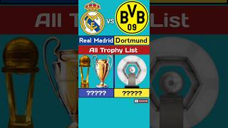 Real Madrid Vs Dortmund Trophy List Comparsion shorts realmadrid dortmund football trophy [upl. by Norac]