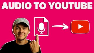 How to Upload Audio to YouTube 2022 [upl. by Adnolaj]