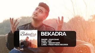 Bekadra Khan saab  New Punjabi Song  Full HD [upl. by Cohby]