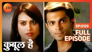 Asad ने बचाई Zoya की जान  Qubool Hai  Full Ep  129  ZEE TV [upl. by Grinnell]