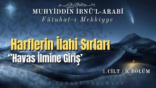 Harflerin İlahi Sırları  Havas İlmi  Muhyiddin İbn Arabi Hz  Sesli Kitap [upl. by Swerdna]