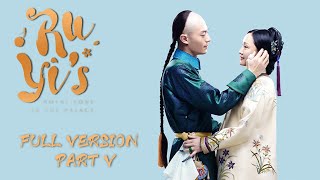 【ENG SUB】Ruyis Royal Love in the Palace  如懿传  Part V  Zhou Xun Wallace Huo [upl. by Cart183]