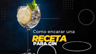 Como encarar una receta para GIN  Elaboración de GIN  GINTONIC [upl. by Moser]