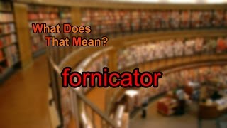 What does fornicator mean [upl. by Lerrehs]