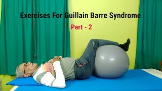 Exercises For Guillain Barre Syndrome GBS  Strengthening Exercise  Part 2  2022 [upl. by Giefer]