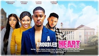 A TROUBLED HEART  CLINTON JOSHUA SOMADINA ADINMA PRECIOUS AKAEZE latest 2023 nigerian full movie [upl. by Miran]