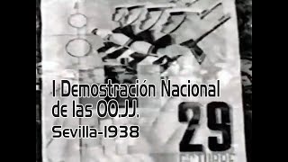 I Demostración Nacional de las OOJJ Sevilla1938 [upl. by Nyltac250]