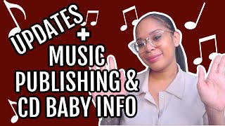 UPDATES  MUSIC PUBLISHING amp CD BABY INFO [upl. by Velasco660]