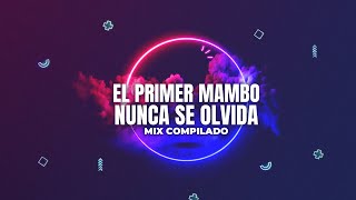 EL PRIMER MAMBO NUNCA SE OLVIDA 🎶 Mix  Compilado de Mambo Chileno [upl. by Ahsennod920]