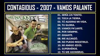 Contagious  2007  Vamos Palante [upl. by Akemal]