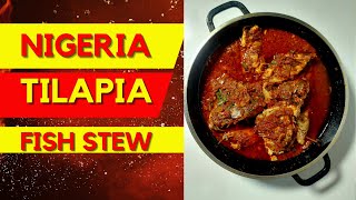 MY TILAPIA FISH STEW  NIGERIA RECIPE ojshealthkitchen1539 [upl. by Virendra336]