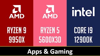 RYZEN 9 9950X vs RYZEN 5 5600X3D vs CORE I9 12900K [upl. by Concoff]