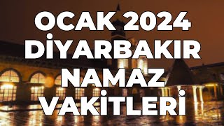 DİYARBAKIR Namaz Vakitleri  OCAK 2024 diyarbakır diyarbakırnamazvakitleri [upl. by Conard]