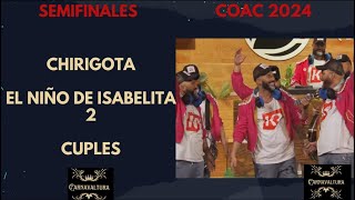 CUPLES EL NIÑO DE ISABELITA 2 SEMIFINALES CON LETRA COAC 2024 [upl. by Alekal]