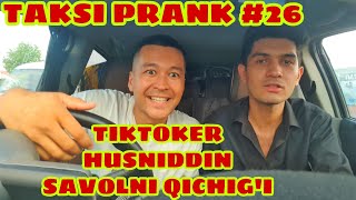 TAKSI PRANK26SONI TIKTOKER HUSNIDDIN SAVOLNI QICHIGI BILAN [upl. by Philips]